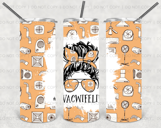Vac Wife Life- 20 oz or 30oz Skinny Tumblers w/ Lid and Metal Straw