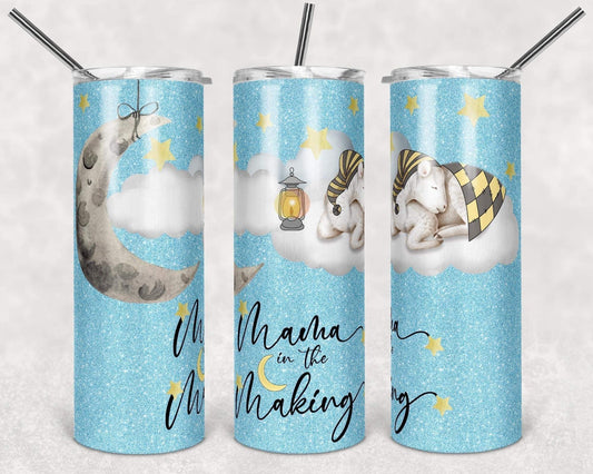 Mama In The Making- 20oz or 30oz Skinny Tumblers w/ Lid and Metal Straw