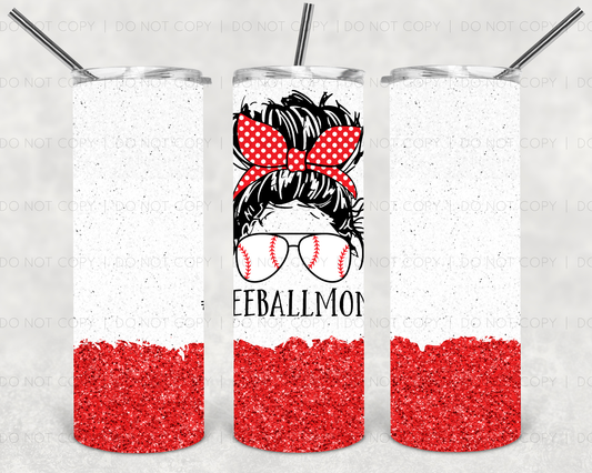 TeeBall Mom- 20oz or 30oz Skinny Tumblers w/ Lid and Metal Straw