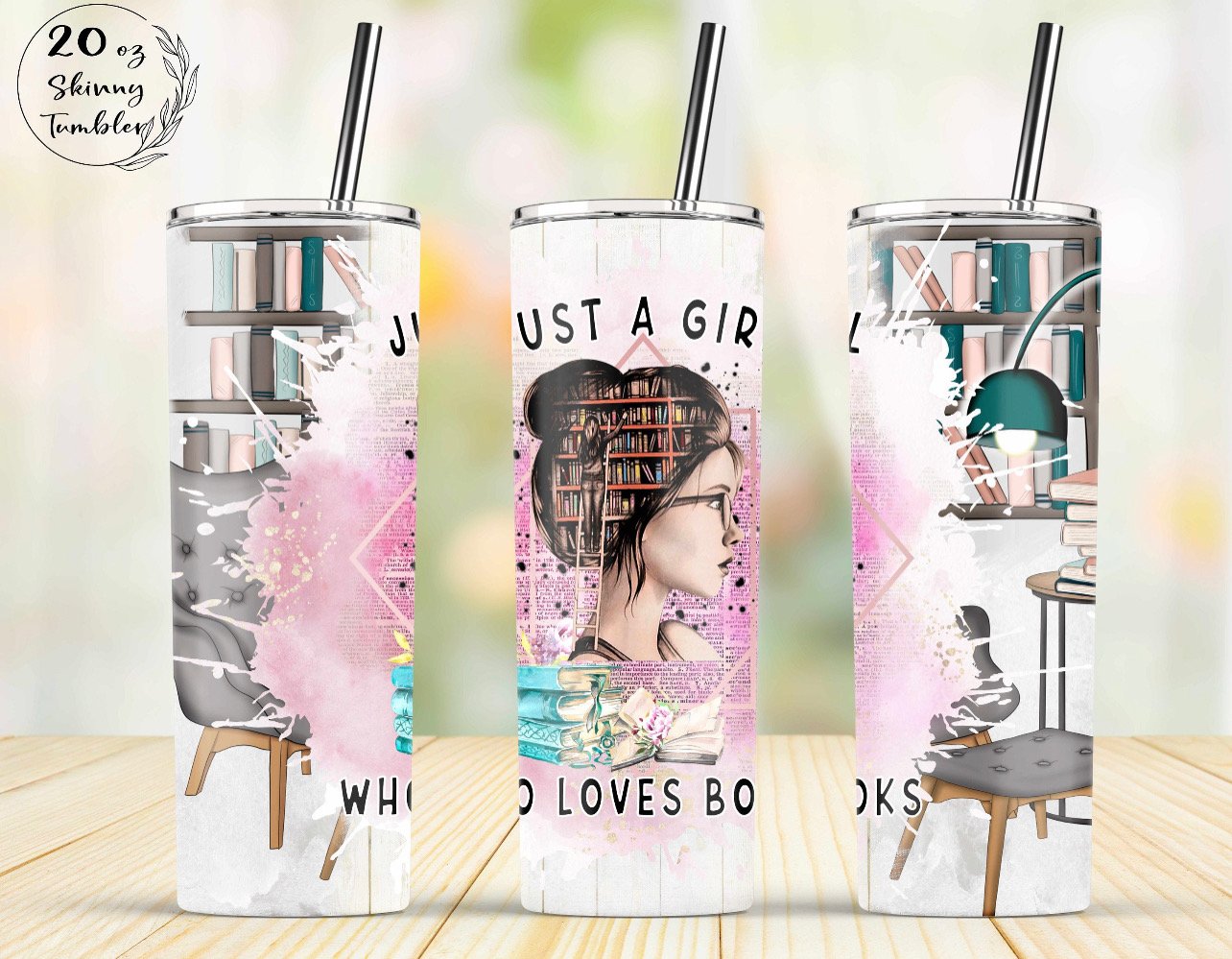 A Girl Who Loves Books- 20oz or 30oz Skinny Tumblers w/ Lid and Metal Straw
