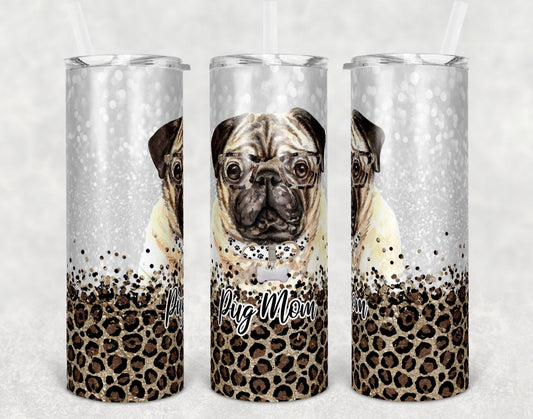 Pug Dog Mom - 20oz or 30oz Skinny Tumblers w/ Lid and Metal Straw