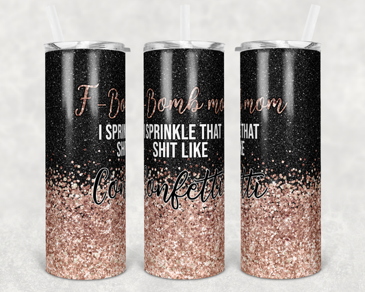 F-Bomb Mom - 20 oz or 30oz Skinny Tumblers w/ Lid and Metal Straw