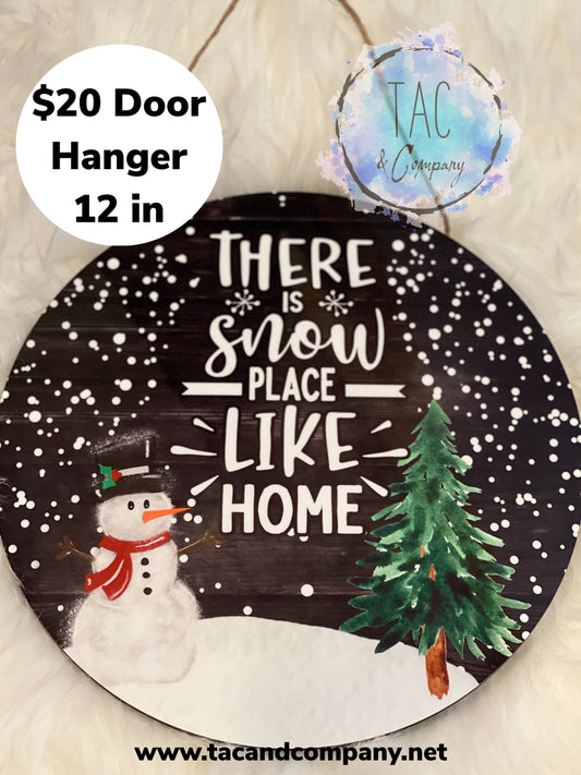 12” Door Hanger - There is snow place like home