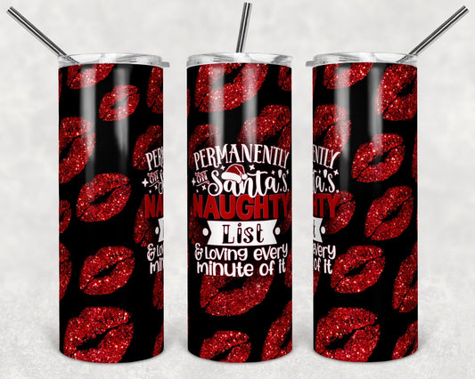 Santa’s Naughty List - 20oz or 30oz Skinny Tumblers w/ Lid and Metal Straw