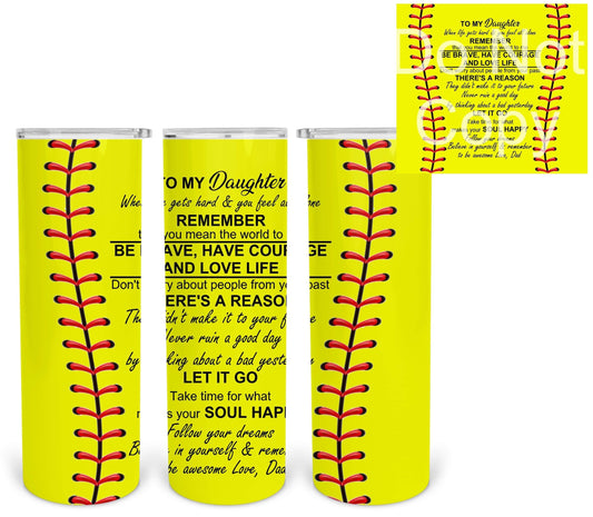 Daughter Softball Laces- 20oz or 30oz Skinny Tumblers w/ Lid and Metal Straw