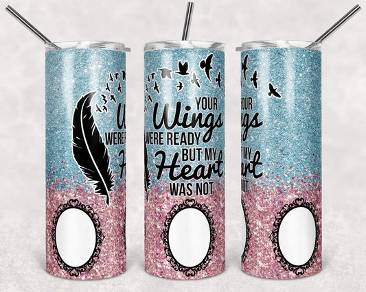 Wings Were Ready- 20oz or 30oz Skinny Tumblers w/ Lid and Metal Straw