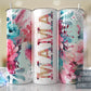 Mama Hot Pink Floral Full Wrap -20oz or 30oz Skinny Tumblers w/ Lid and Metal Straw