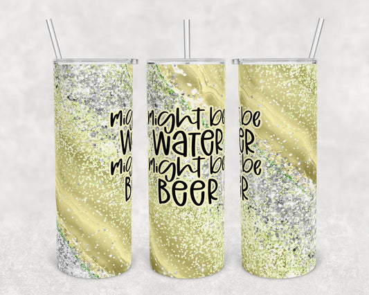 Might be Water Beer- 20 oz or 30oz Skinny Tumblers w/ Lid and Metal Straw