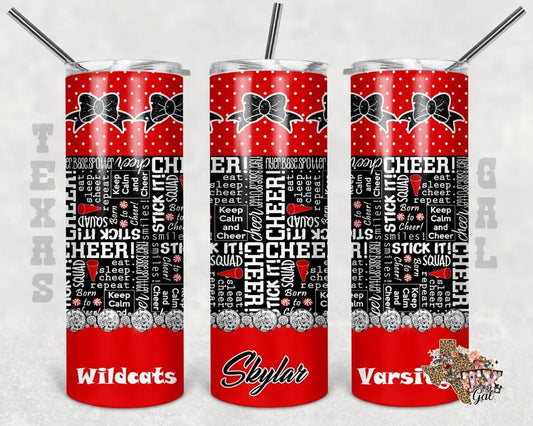 Cheer name - 20 oz or 30oz Skinny Tumblers w/ Lid and Metal Straw