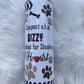 Mutt Shot -Dog tumbler- 20 oz Skinny Tumblers w/ Lid and Metal Straw '