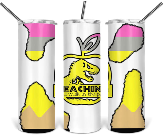 Teaching is A Walk In The Park - 20oz or 30oz as Skinny Tumblers w/ Lid and Metal Straw
