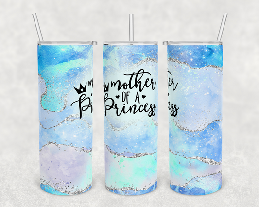 Mother of a Princess - 20 oz or 30oz Skinny Tumblers w/ Lid and Metal Straw