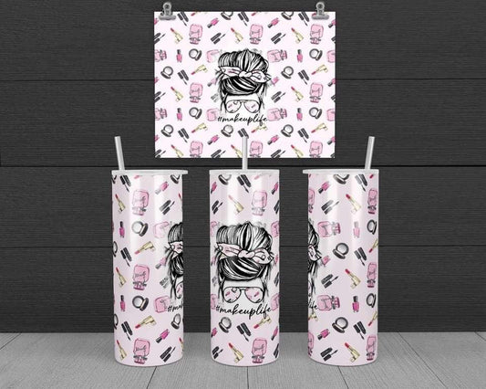 Makeup Life - 20 oz or 30oz Skinny Tumblers w/ Lid and Metal Straw