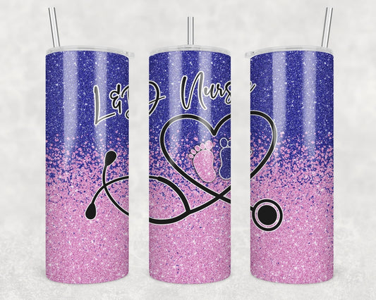 L&D Nurse -20 oz or 30oz Skinny Tumblers w/ Lid and Metal Straw