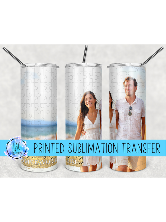 Our Love Story Is My Favorite-Photo Insert- Sublimation Print (This Is Not A Digital File)