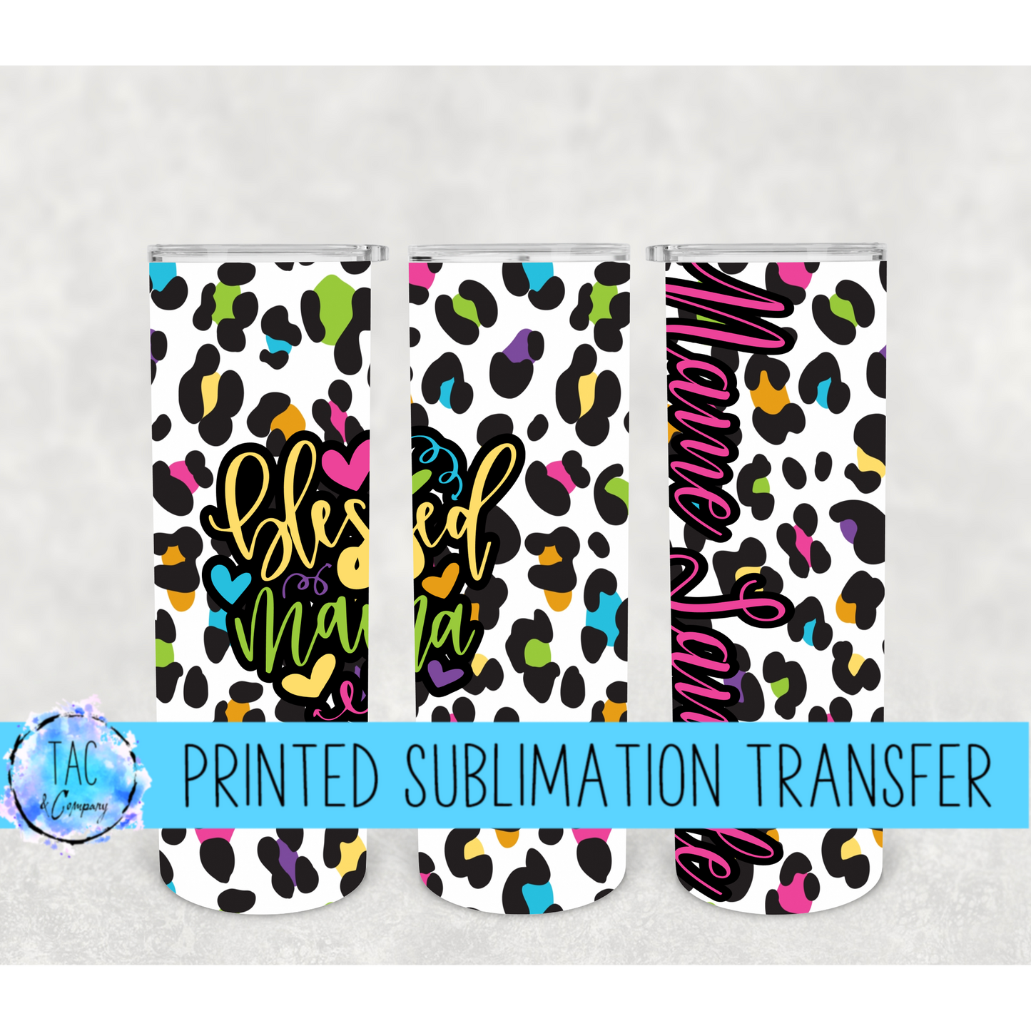 Rainbow Colored Cheetah Blessed Mama-Sublimation Print (This Is Not A Digital File)