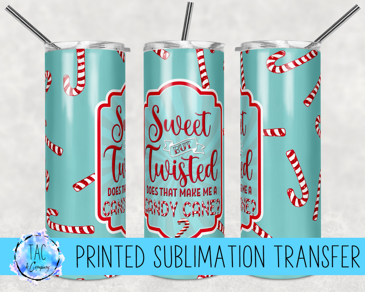 Candy Label Sweet but Twisted -Sublimation Print (This Is Not A Digital File)