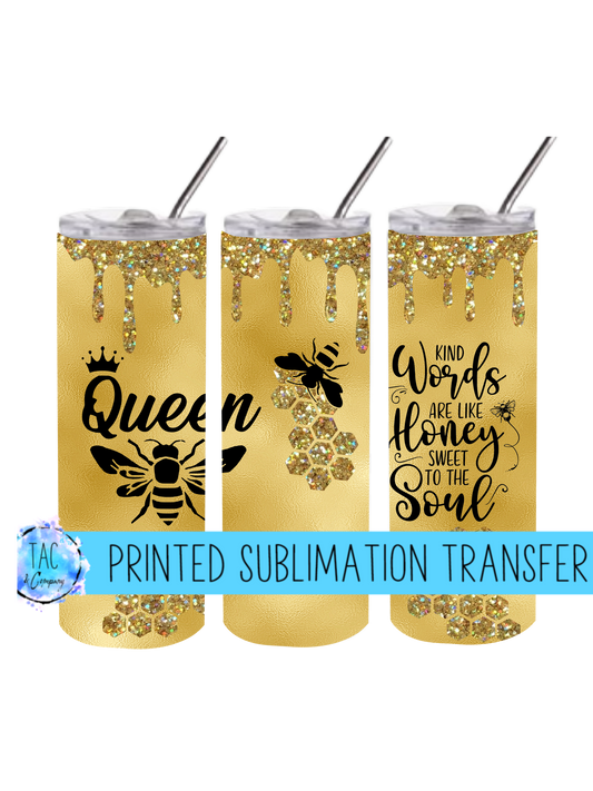 Queen Bee -Sublimation Print (This Is Not A Digital File)