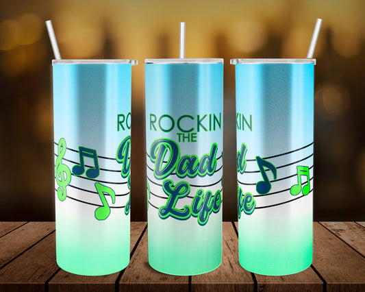 Rockin The Dad Life- 20 oz or 30oz Skinny Tumblers w/ Lid and Metal Straw