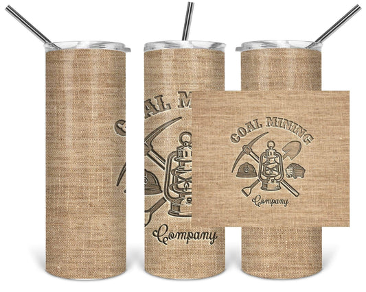 Burlap Coal Mining- 20oz or 30oz Skinny Tumblers w/ Lid and Metal Straw