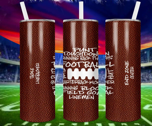 Football Laced Sayings- 20oz or 30oz Skinny Tumblers w/ Lid and Metal Straw