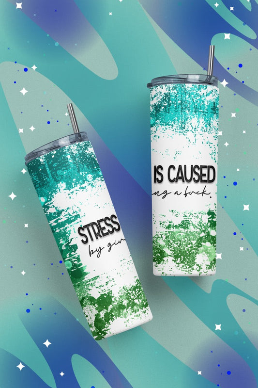 Stress is Caused By  - 20 oz or 30oz Skinny Tumblers w/ Lid and Metal Straw