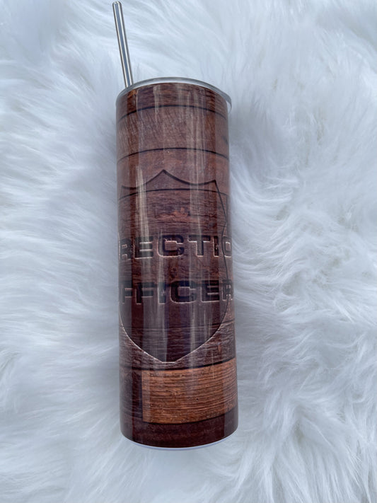 Corrections Officer - 20 oz Skinny Tumblers w/ Lid and Metal Straw '