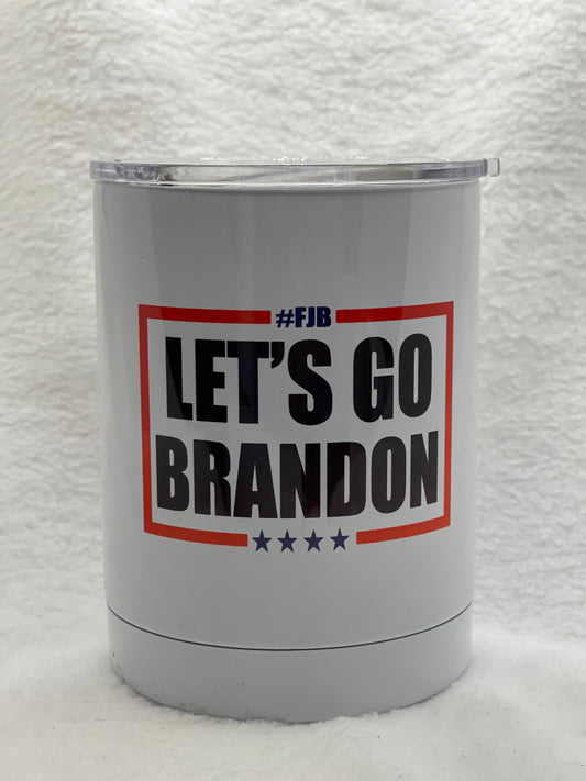 Let’s Go Brandon #FJB - 10oz Lowball Dual Walled Tumbler with Lid