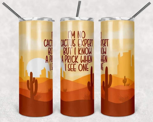 Cactus Prick - 20 oz or 30oz Skinny Tumblers w/ Lid and Metal Straw