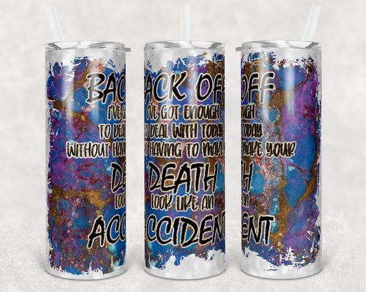 Galaxy Back Off- 20 oz or 30oz Skinny Tumblers w/ Lid and Metal Straw