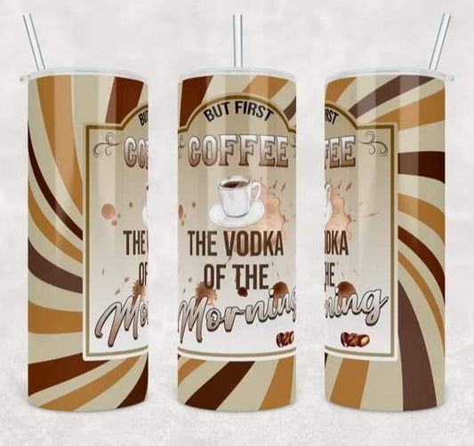 Morning, Coffee First- 20oz or 30oz Skinny Tumblers w/ Lid and Metal Straw