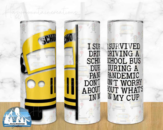 Pandemic Bus Driver - 20oz or 30oz Skinny Tumblers w/ Lid and Metal Straw
