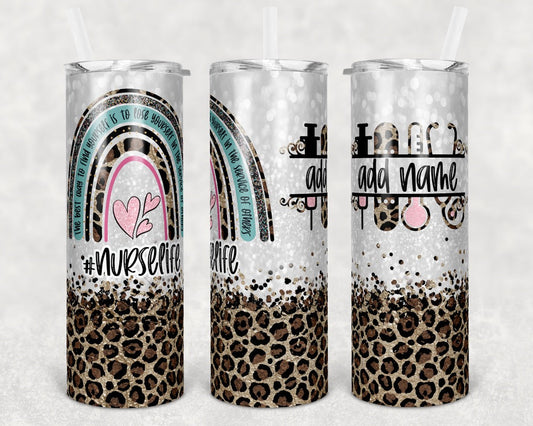 Nurse Life Add Name - 20oz or 30oz Skinny Tumblers w/ Lid and Metal Straw
