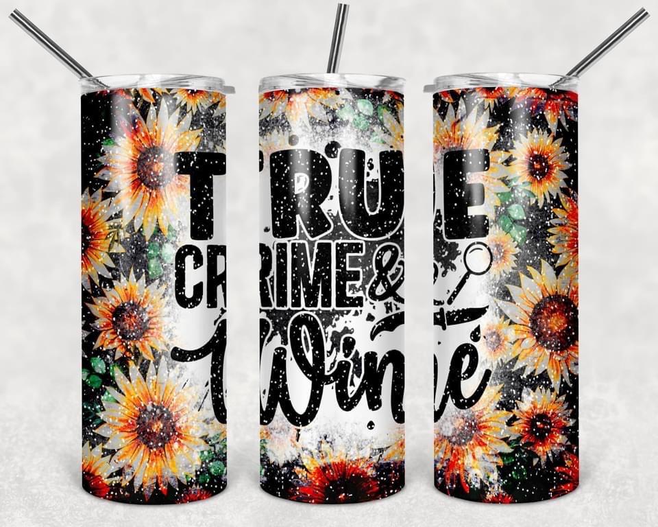 True Crime & Wine- 20oz or 30oz Skinny Tumblers w/ Lid and Metal Straw