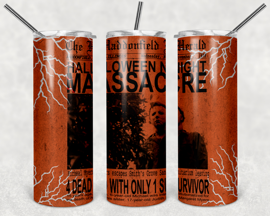 Halloween Massacre Jason Movie  - 20 or 30oz Skinny Tumblers w/ Lid and Metal Straw