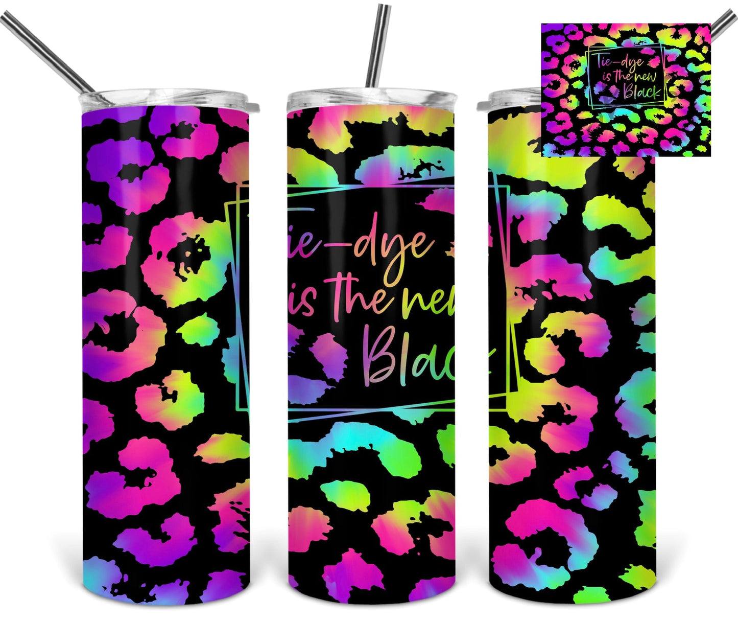 Tye Dye is the new Black- 20oz or 30oz Skinny Tumblers w/ Lid and Metal Straw