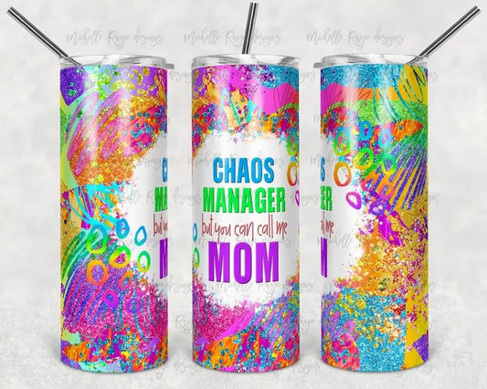 Chaos Manager- 20 oz or 30oz Skinny Tumblers w/ Lid and Metal Straw