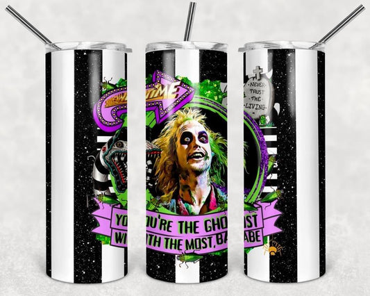 You’re The Ghost With The Most- 20oz or 30oz Skinny Tumblers w/ Lid and Metal Straw