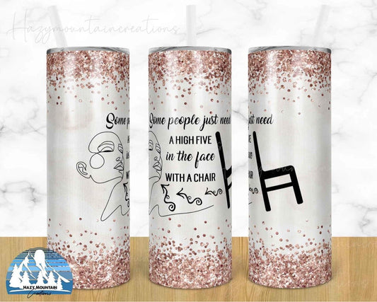 Chair to the Face - 20oz or 30oz Skinny Tumblers w/ Lid and Metal Straw