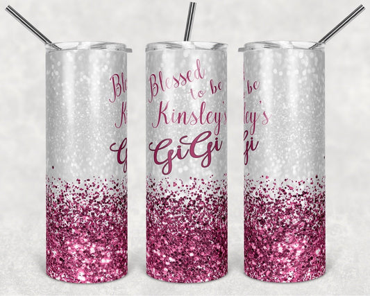 Blessed to Gigi- 20oz or 30oz Skinny Tumblers w/ Lid and Metal Straw