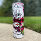 Let It Snow Snowman- 20 oz Skinny Tumblers w/Lid and Metal Straw
