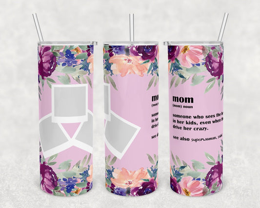 Mom Definition - 20 oz or 30oz Skinny Tumblers w/ Lid and Metal Straw