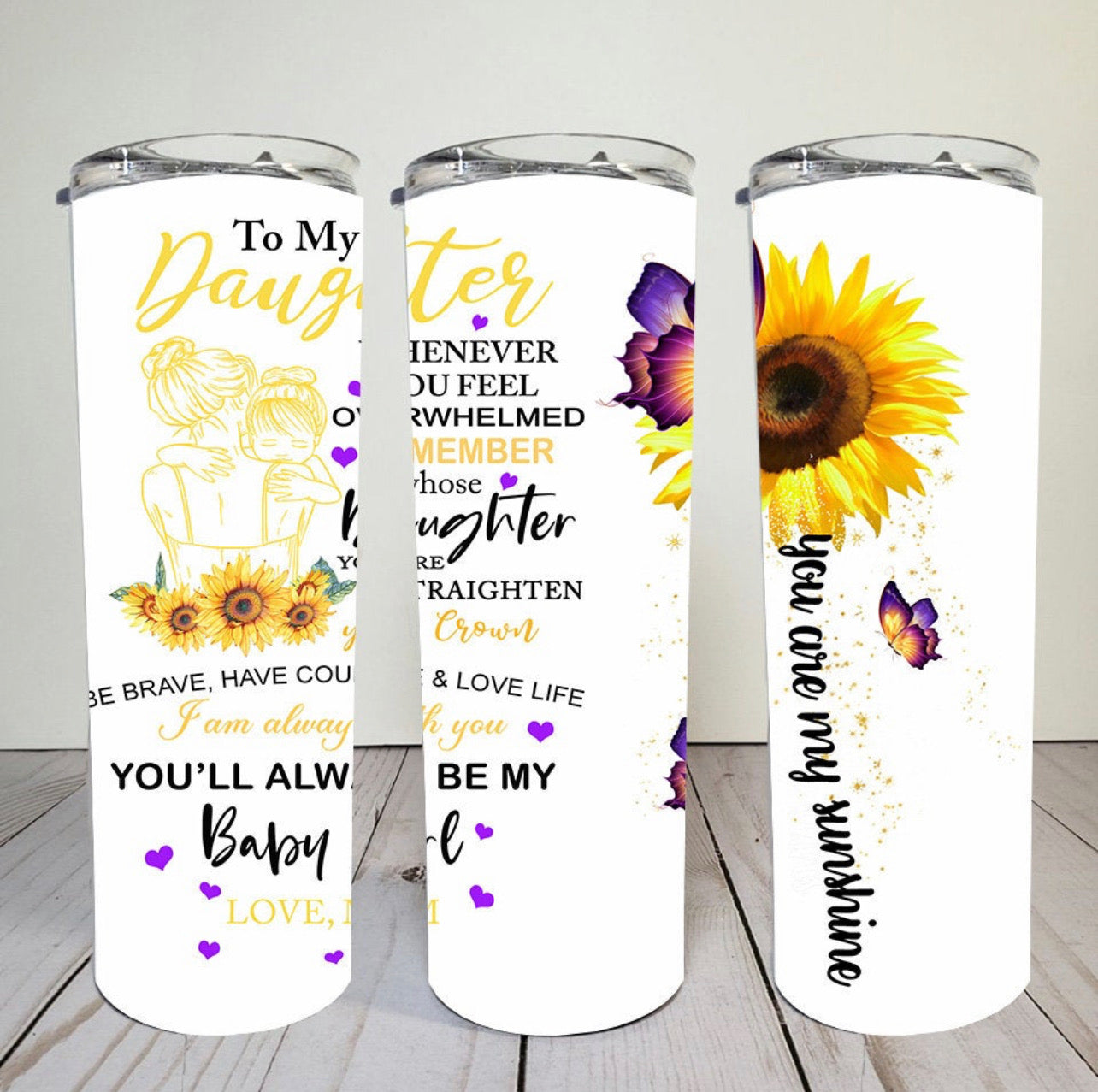 To My Daughter- 20 oz or 30oz Skinny Tumblers w/ Lid and Metal Straw