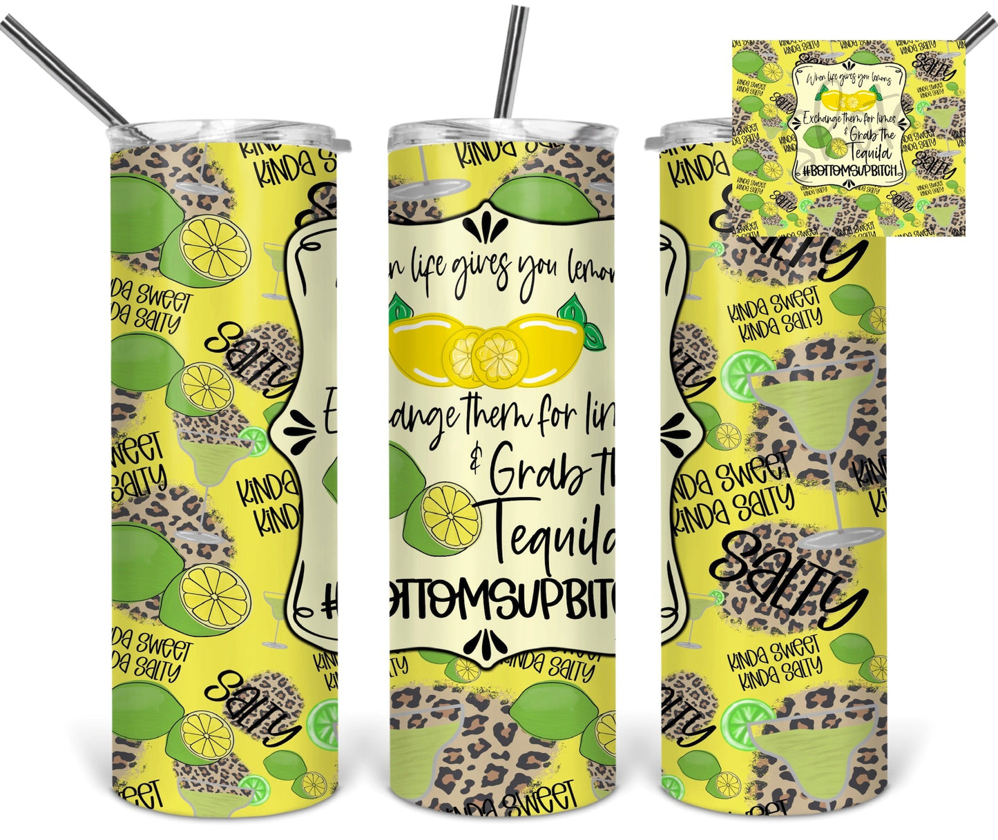 When Life Gives You Lemons  - 20oz or 30oz as Skinny Tumblers w/ Lid and Metal Straw