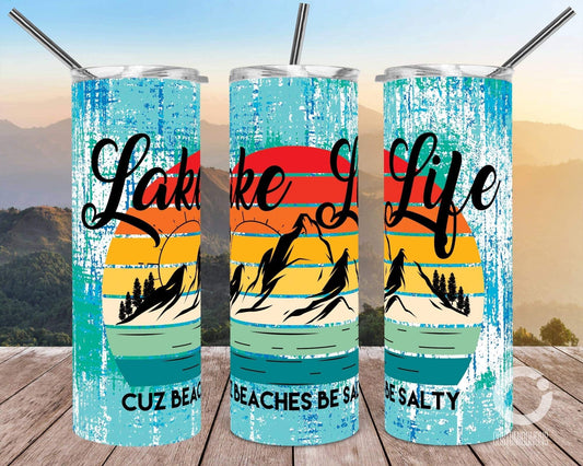 Lake Life, Beaches are Salty- 20 oz Skinny Tumblers w/ Lid and Metal Straw