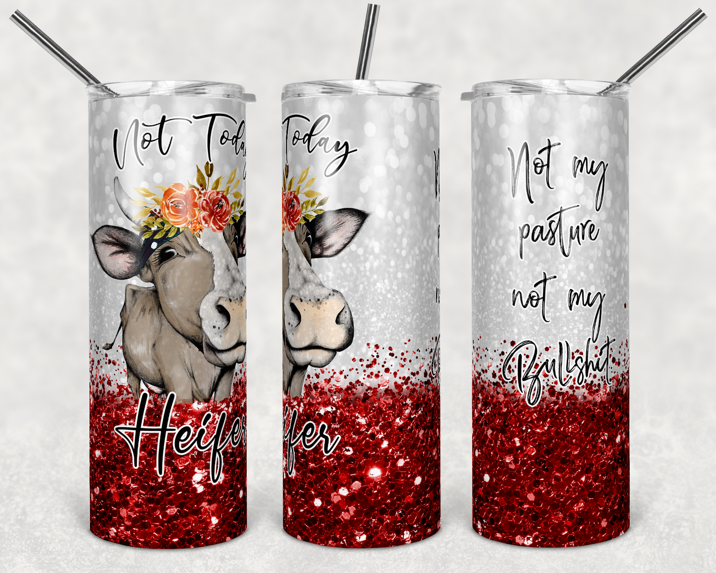 Not Today Heifer - Cow Animal  - 20oz or 30oz Skinny Tumblers w/ Lid and Metal Straw