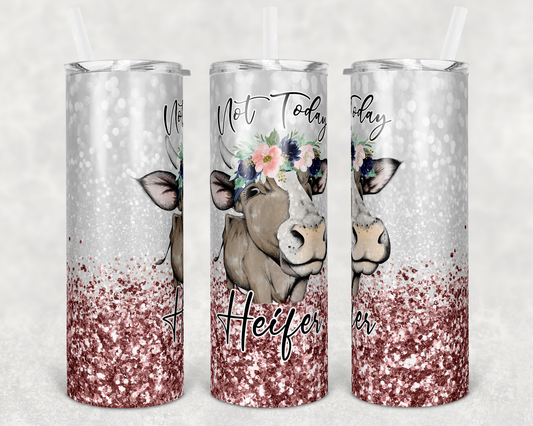 Not today Heifer- Cow Animal  - 20oz or 30oz Skinny Tumblers w/ Lid and Metal Straw