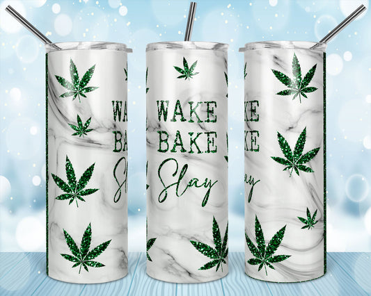 Wake Bake and Slay - 20 oz or 30oz Skinny Tumblers w/ Lid and Metal Straw