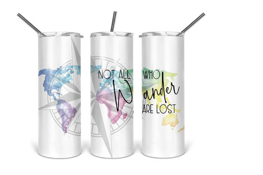 Not all who Wander are Lost - 20oz or 30oz Skinny Tumblers w/ Lid and Metal Straw